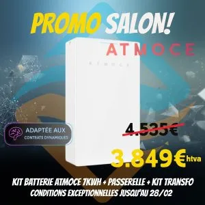Kit batterie ATMOCE 7 kW avec passerelle et kit transfo en promotion salon, prix 3.849 € HTVA, adapté aux contrats dynamiques.